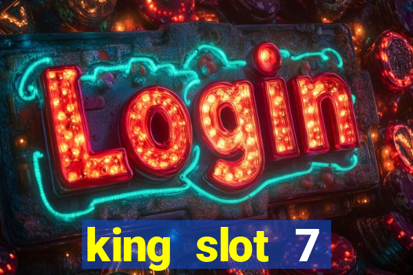 king slot 7 reclame aqui