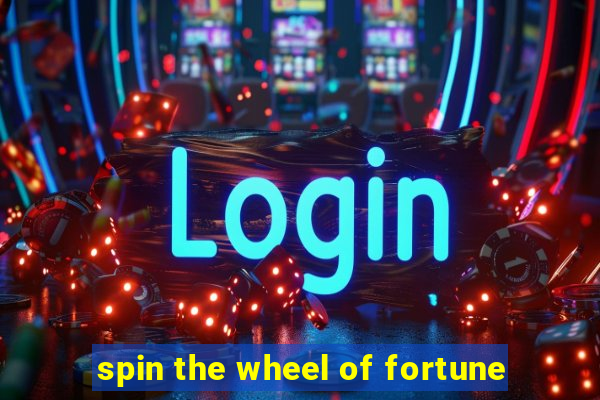 spin the wheel of fortune