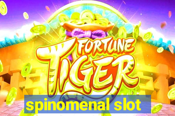 spinomenal slot