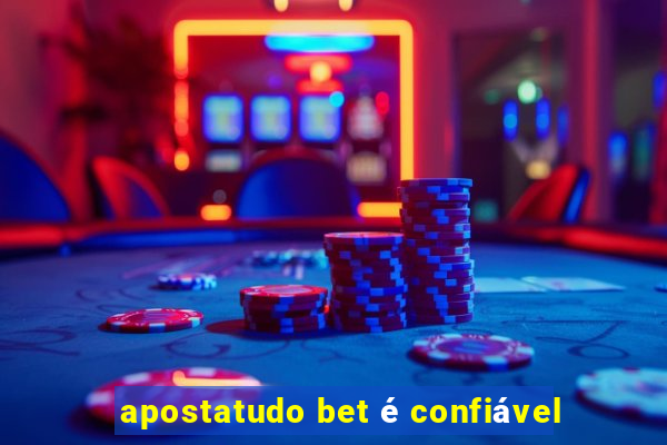 apostatudo bet é confiável