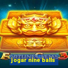 jogar nine balls