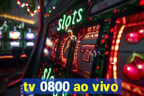 tv 0800 ao vivo