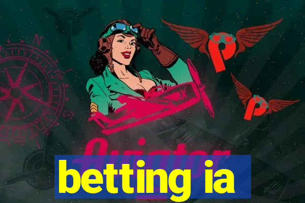 betting ia