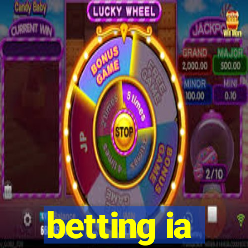 betting ia