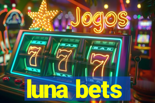 luna bets