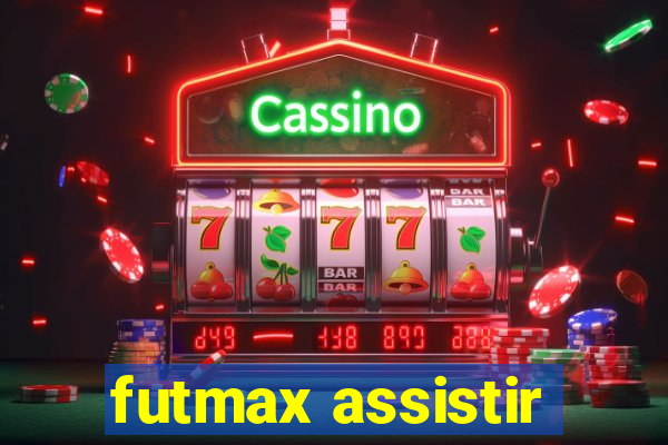 futmax assistir