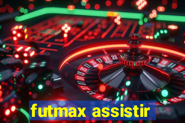 futmax assistir