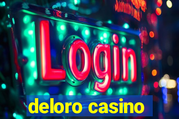 deloro casino