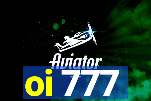 oi 777