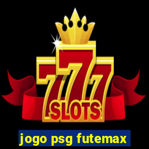 jogo psg futemax