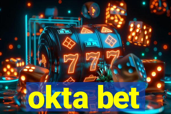 okta bet