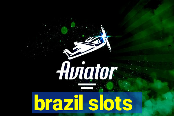 brazil slots