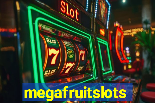 megafruitslots