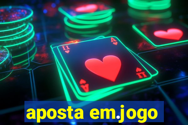 aposta em.jogo