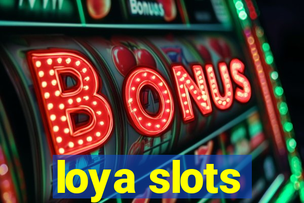 loya slots