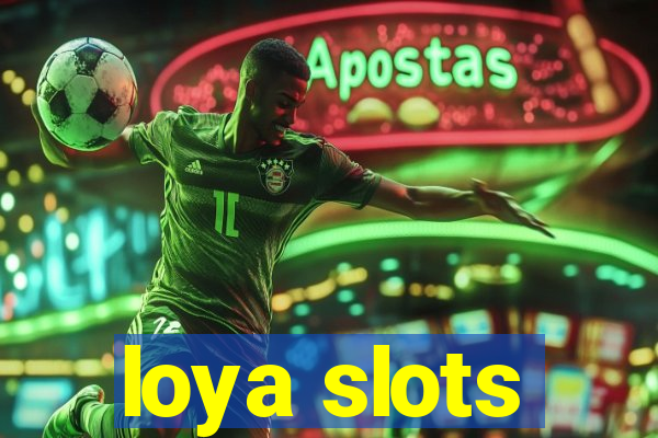 loya slots