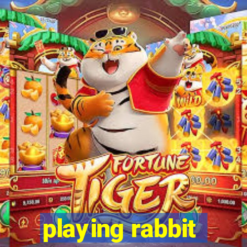 playing rabbit