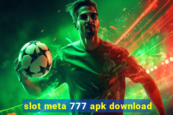 slot meta 777 apk download