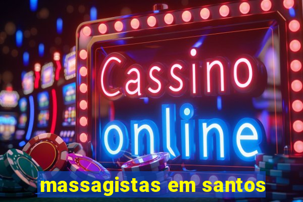 massagistas em santos