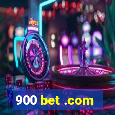 900 bet .com