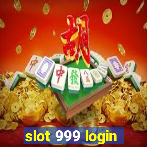 slot 999 login