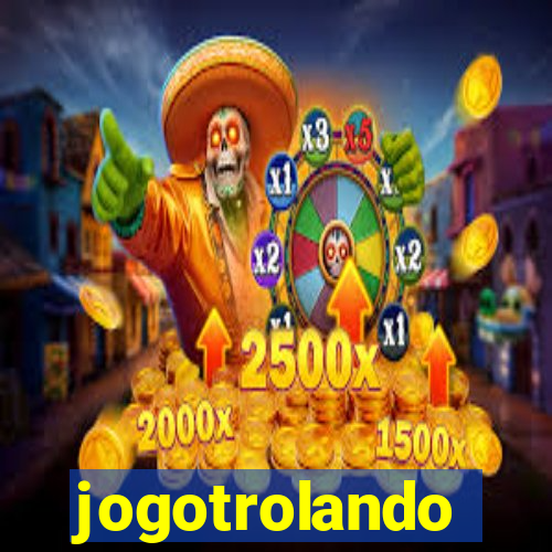 jogotrolando