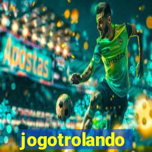 jogotrolando