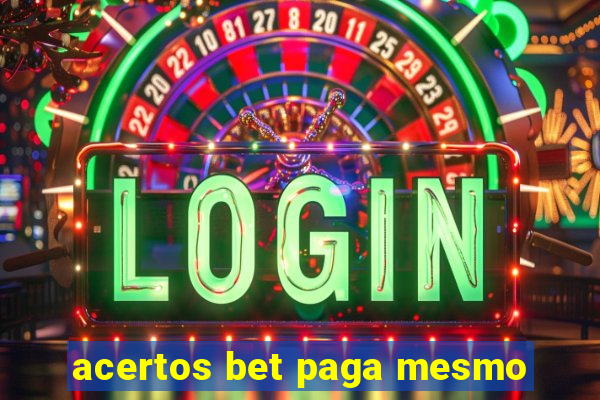 acertos bet paga mesmo