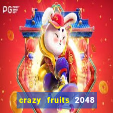 crazy fruits 2048 acesso antecipado