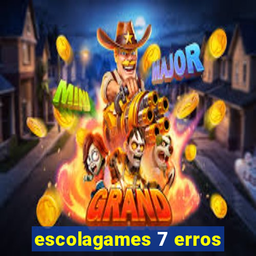 escolagames 7 erros