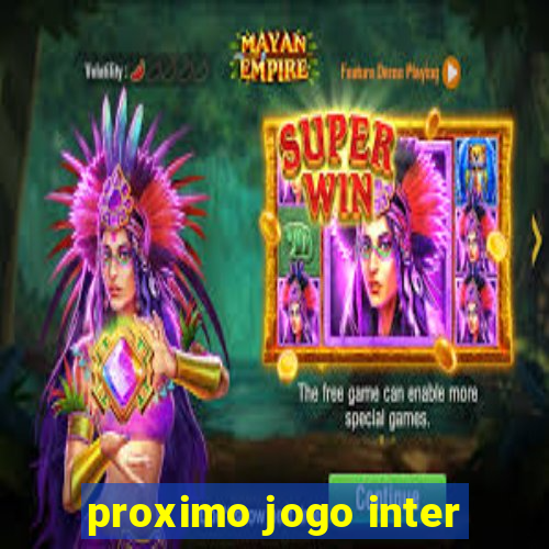 proximo jogo inter