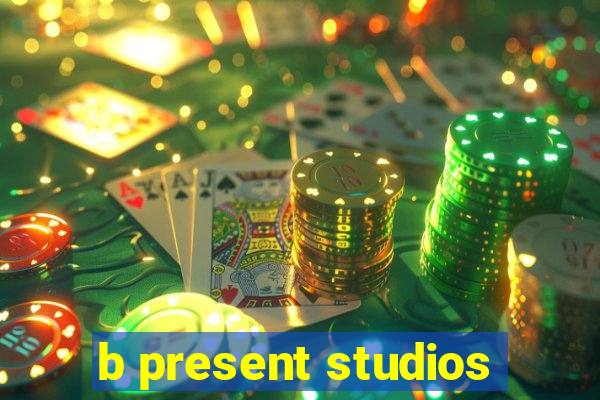 b present studios