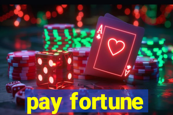 pay fortune