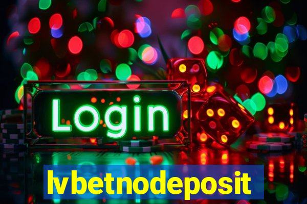 lvbetnodeposit