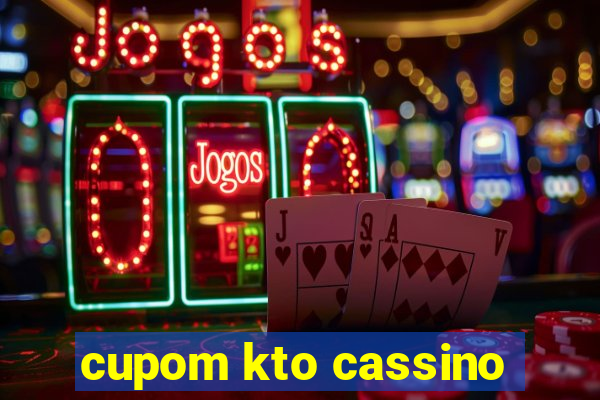 cupom kto cassino