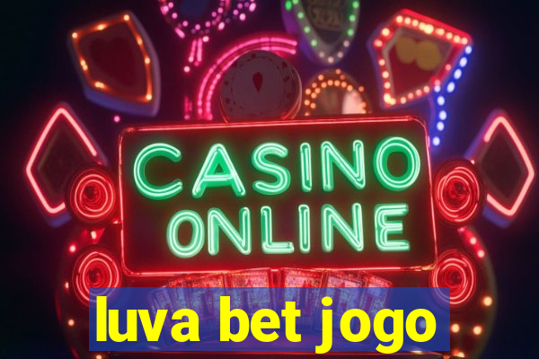 luva bet jogo