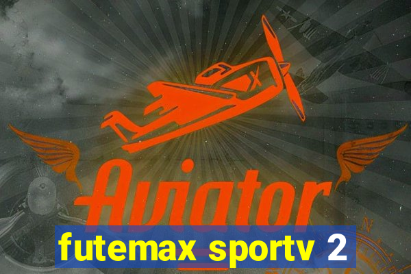 futemax sportv 2