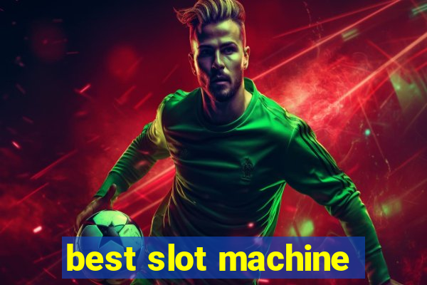 best slot machine