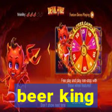 beer king