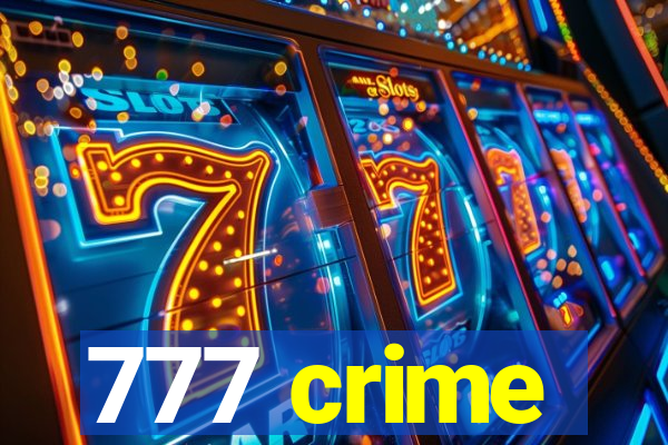 777 crime