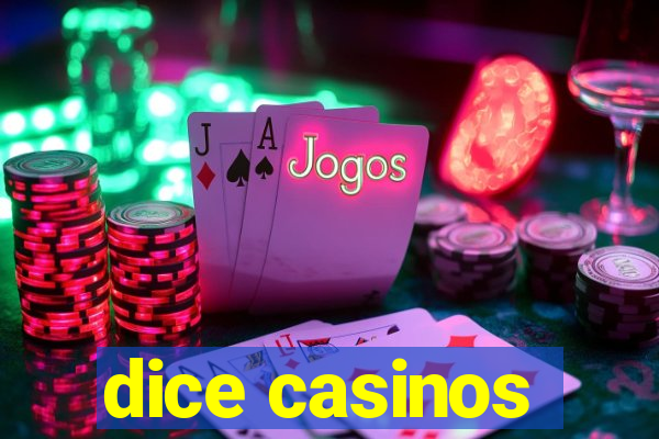 dice casinos