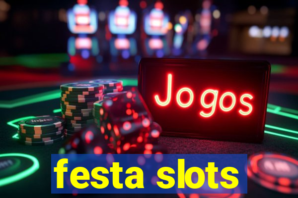 festa slots