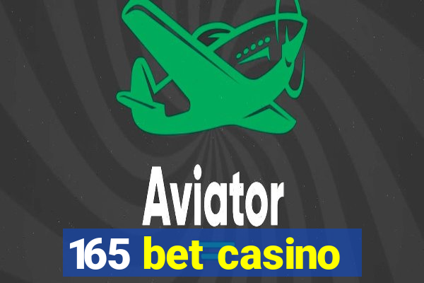 165 bet casino