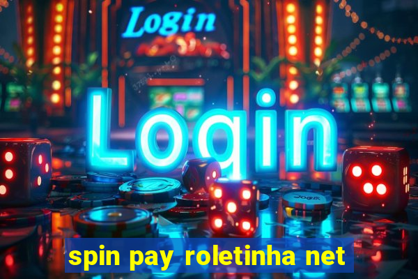 spin pay roletinha net