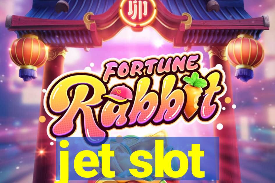 jet slot