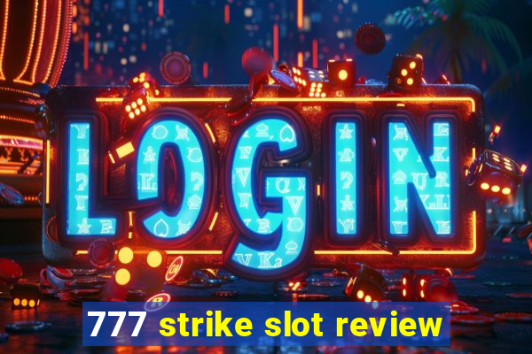 777 strike slot review