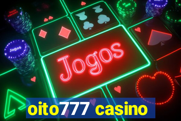 oito777 casino