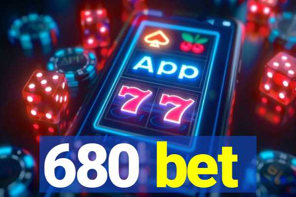 680 bet