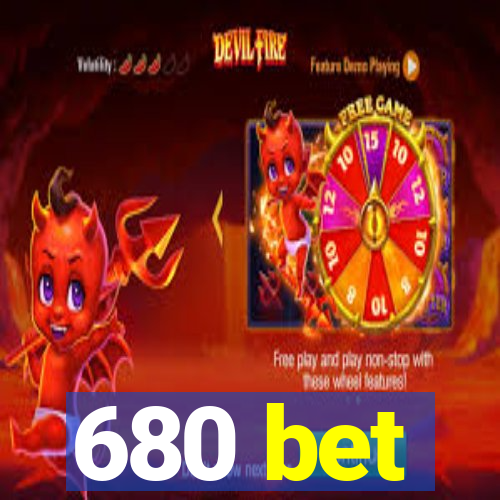 680 bet