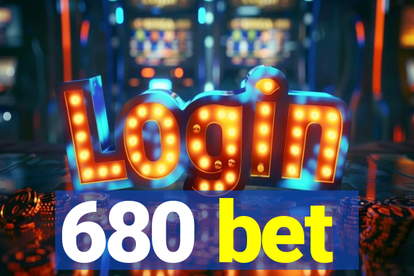 680 bet